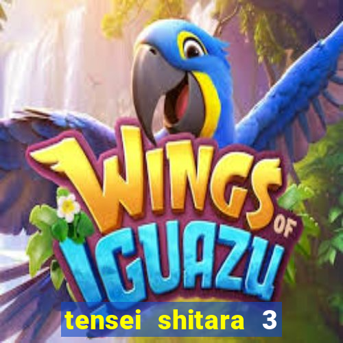 tensei shitara 3 temporada dublado